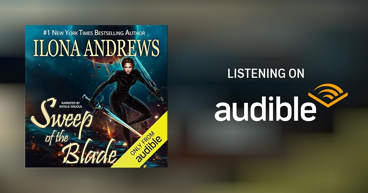 Sweep of the Blade by Ilona Andrews Audiobook Audible.co.uk